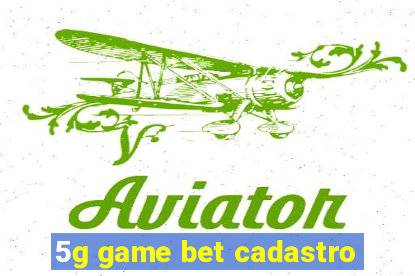 5g game bet cadastro